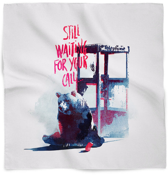 Still waiting for your call