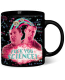 Fuck You Science Coffee Mug