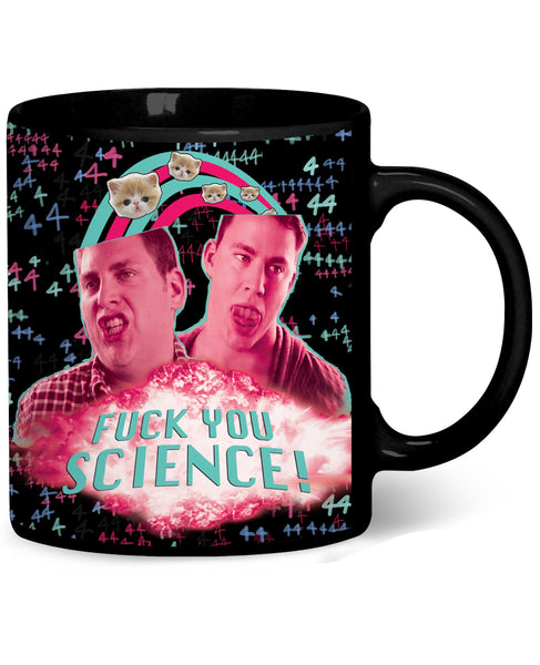Fuck You Science Coffee Mug