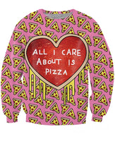 All I Care About is Pizza Sweatshirt