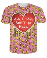 All I Care About is Pizza T-Shirt