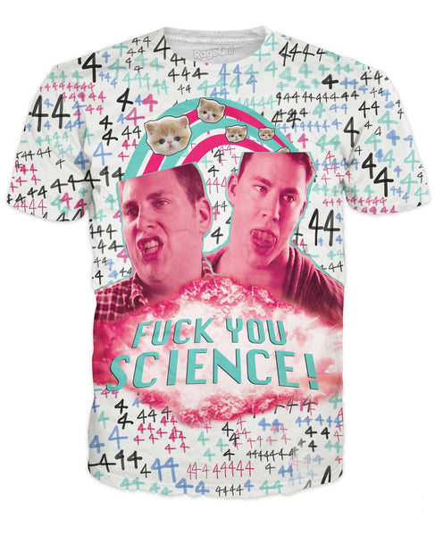 Fuck You Science T-Shirt
