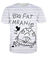 Big Fat Meanie T-Shirt