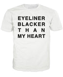 Eyeliner Blacker Than My Heart T-Shirt