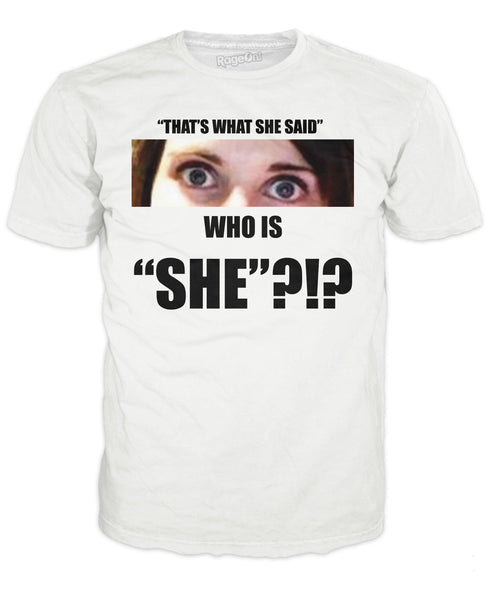 Who is She T-Shirt