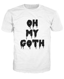 Oh My Goth T-Shirt