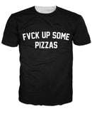 Fuck Up Some Pizzas