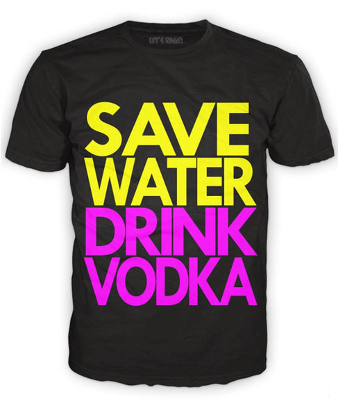 Save Water. Drink Vodka Tee